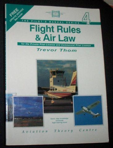 Image for THE PILOT'S MANUAL Series 4: Flight Rules and Air Law for the Private Pilot Licence and Commercial Pilot Licence