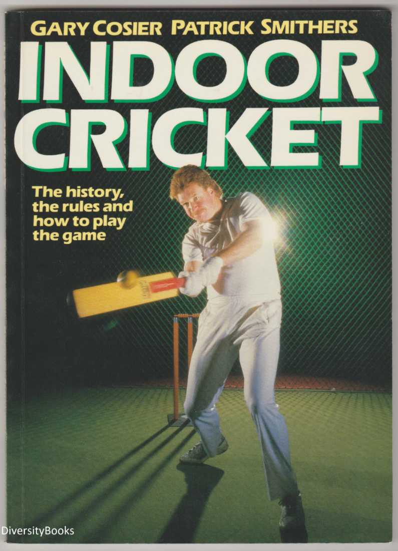 Image for INDOOR CRICKET: The History, the Rules and How to Play the Game