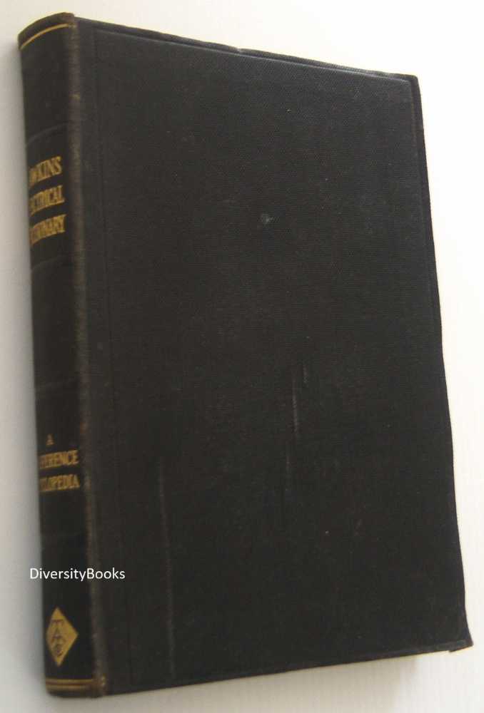 Image for HAWKINS ELECTRICAL DICTIONARY: A Cyclopedia of Words, Terms, Phrases and Data Used in the Electrical Arts,Trades and Sciences