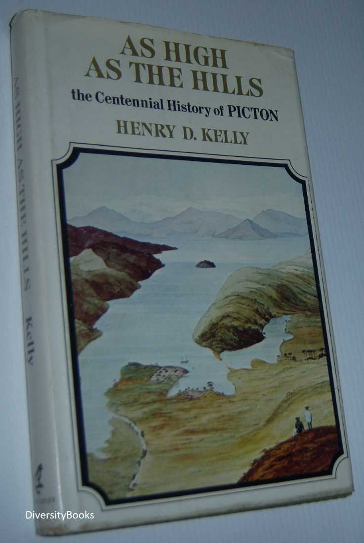 Image for AS HIGH AS THE HILLS: The Centennial History of Picton