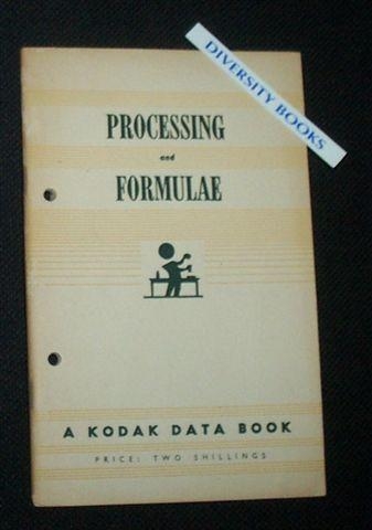 Image for PROCESSING AND FORMULAE: A Kodak Data Book