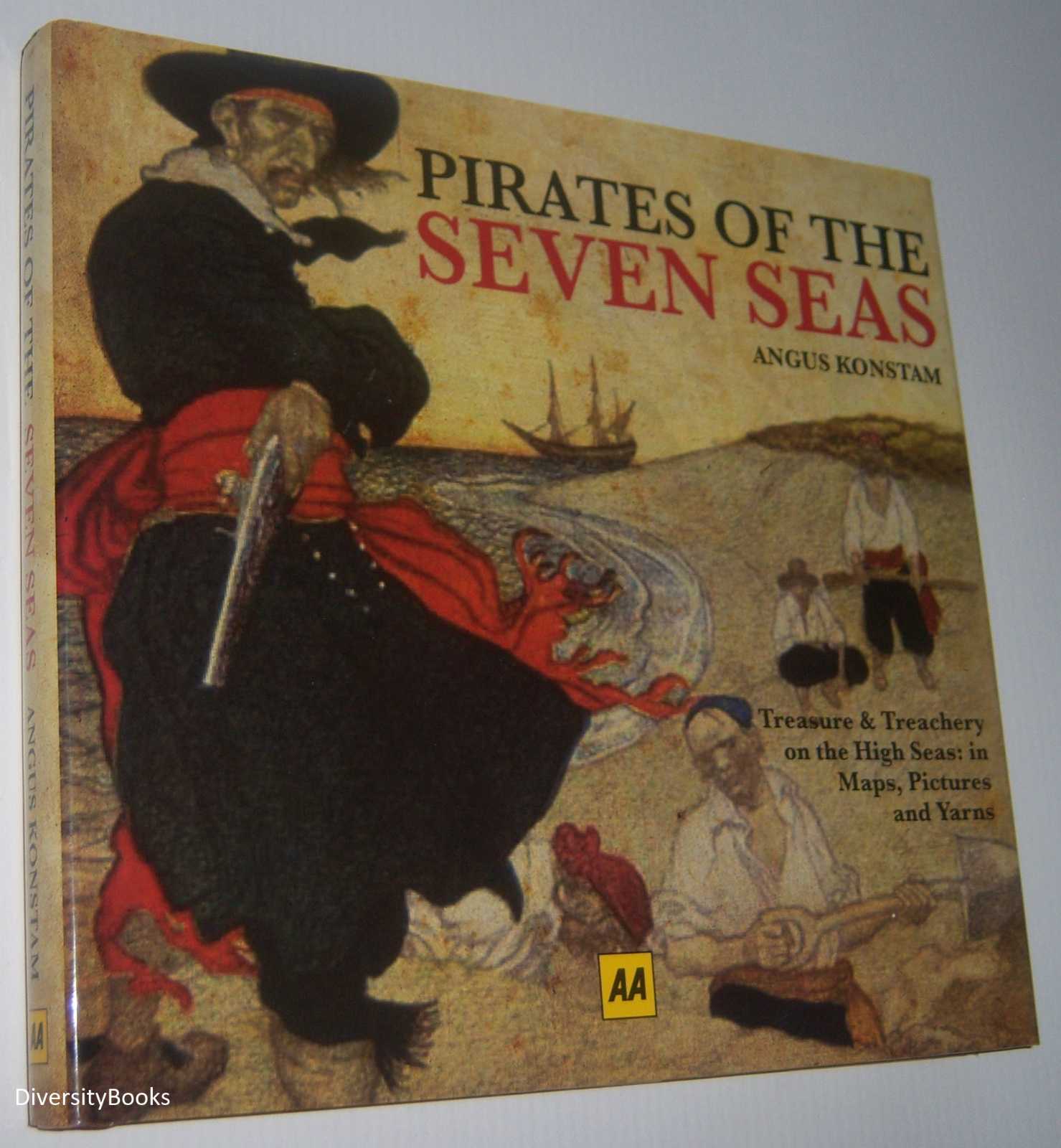 Image for PIRATES OF THE SEVEN SEAS. Treasure and Treachery on the High Seas: In Maps Pictures and Yarns