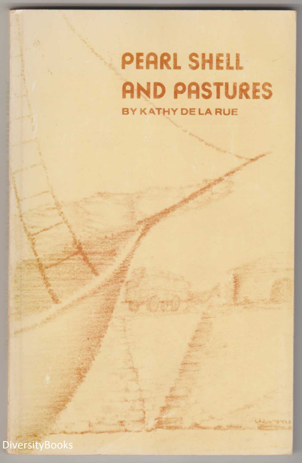 Image for PEARL SHELL AND PASTURES: The Story of Cossack and Roebourne . . .