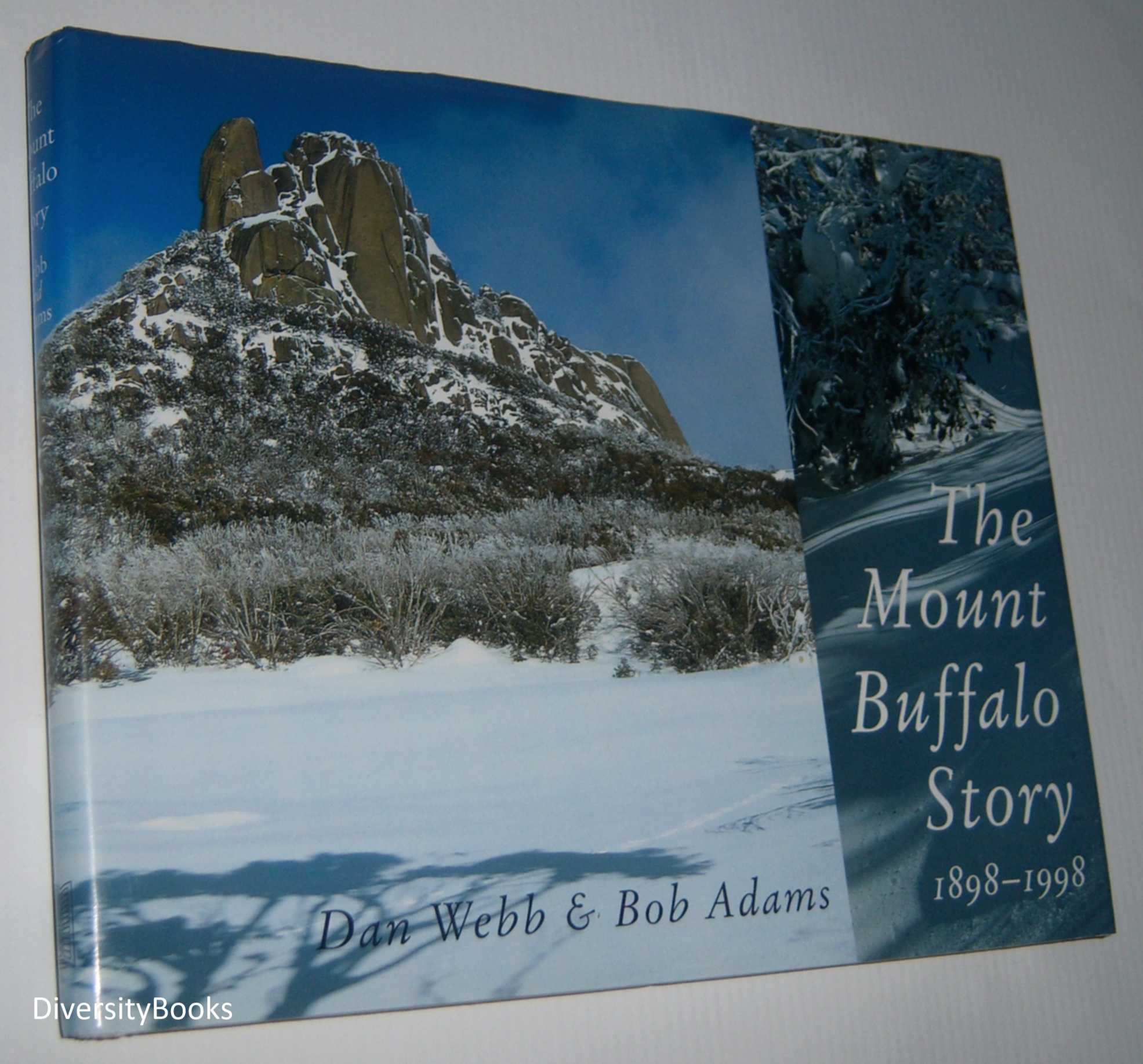 Image for THE MOUNT BUFFALO STORY 1898-1998 (Signed Copy)