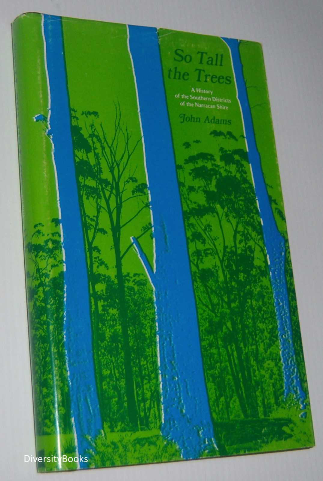 Image for SO TALL THE TREES: A Centenary History of the Southern Districts of the Shire of Narracan