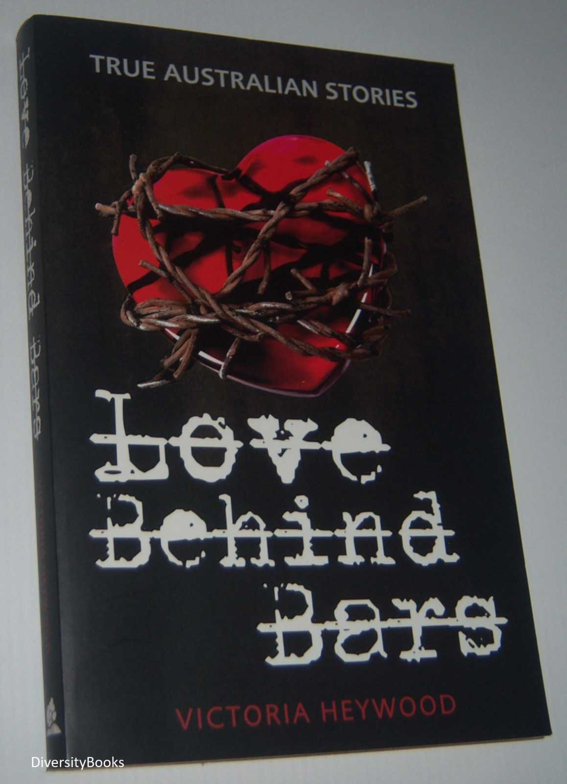 Image for LOVE BEHIND BARS: True Australian Stories