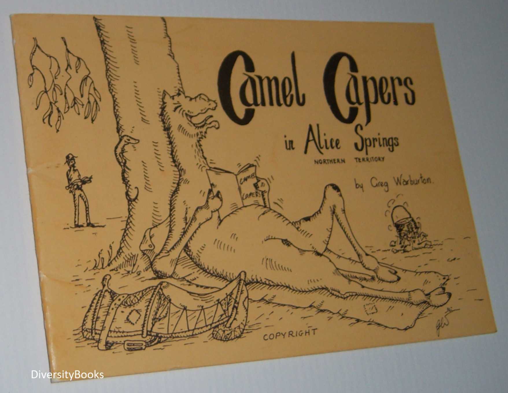 Image for CAMEL CAPERS: A Humorous Tribute to the Camels of Central Australia (Camel Capers in Alice Springs, Northern Territory