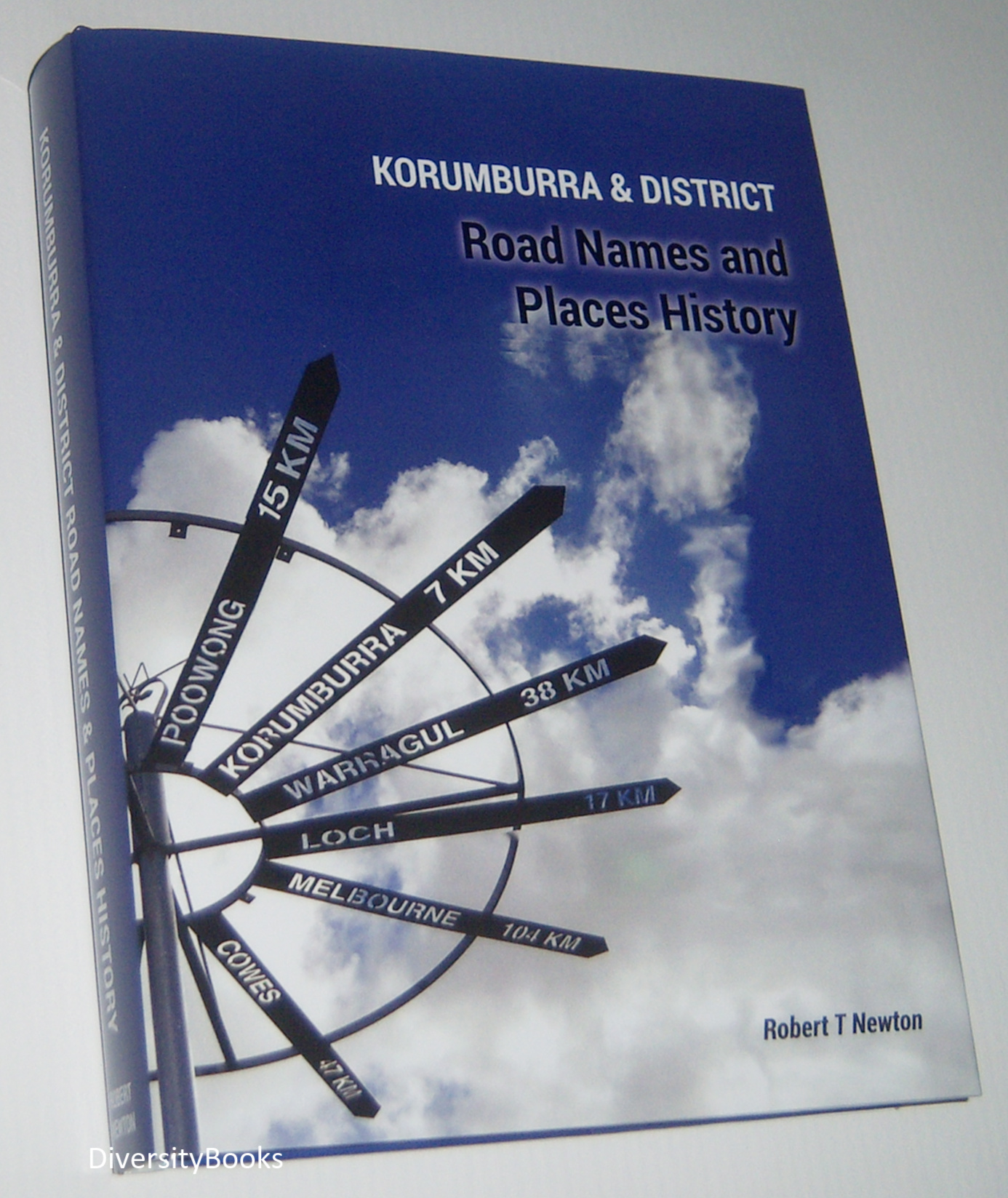 Image for KORUMBURRA AND DISTRICT ROAD NAMES AND PLACES HISTORY (Signed Copy)