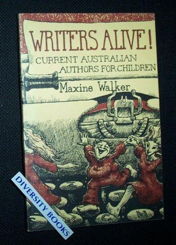 Image for WRITERS ALIVE! Current Australian Authors for Children