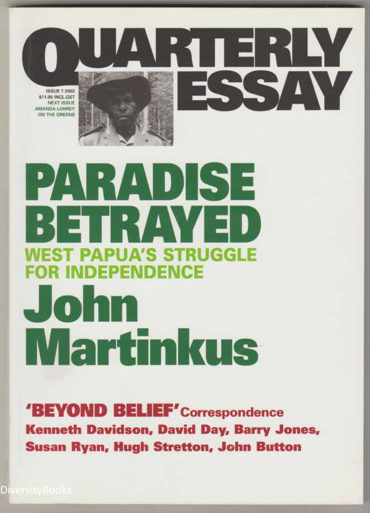 Image for PARADISE BETRAYED : West Papua's Struggle for Independence (Quarterly Essay, Issue 7)