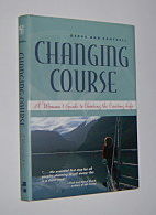 Image for CHANGING COURSE: A Woman's Guide to Choosing the Cruising Life