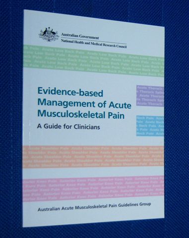 Image for EVIDENCE-BASED MANAGEMENT OF ACUTE MUSCULOSKELETAL PAIN. A Guide for Clinicians