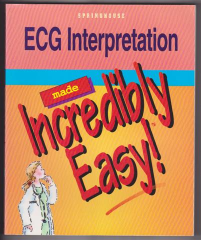 Image for ECG INTERPRETATION MADE INCREDIBLY EASY!