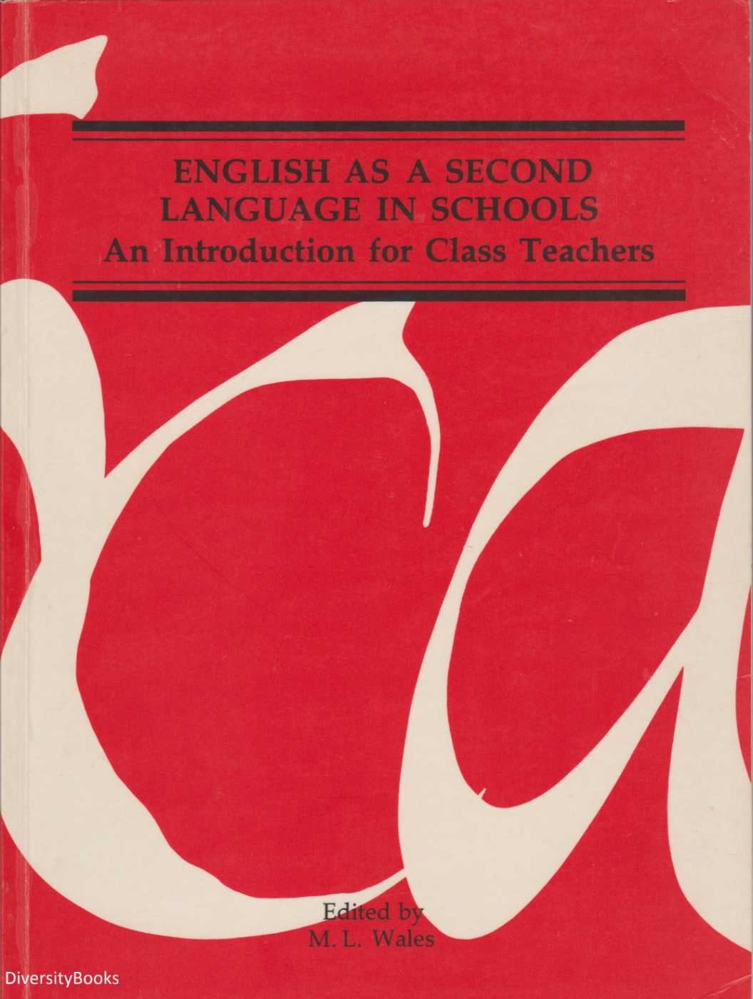 Image for ENGLISH AS A SECOND LANGUAGE IN SCHOOLS : An Introduction for Class Teachers
