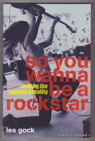 SO YOU WANNA BE A ROCK STAR? : Making the Fantasy a Reality Image for SO YOU WANNA BE A ROCK STAR? : Making the Fantasy a Reality