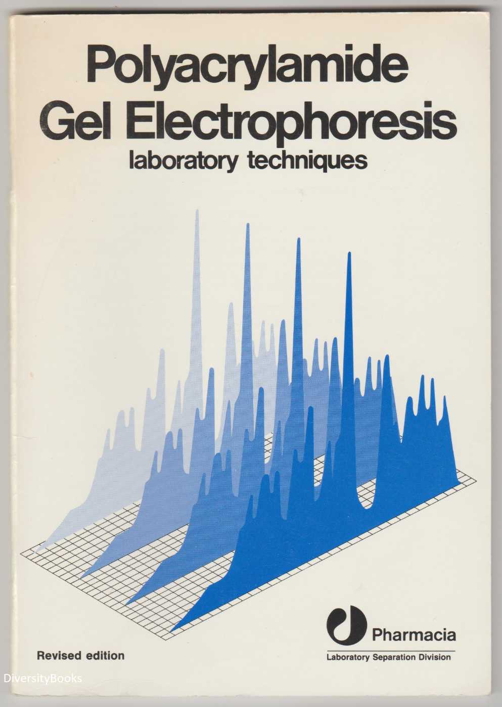 Image for POLYACRYLAMIDE GEL ELECTROPHORESIS : Laboratory Techniques