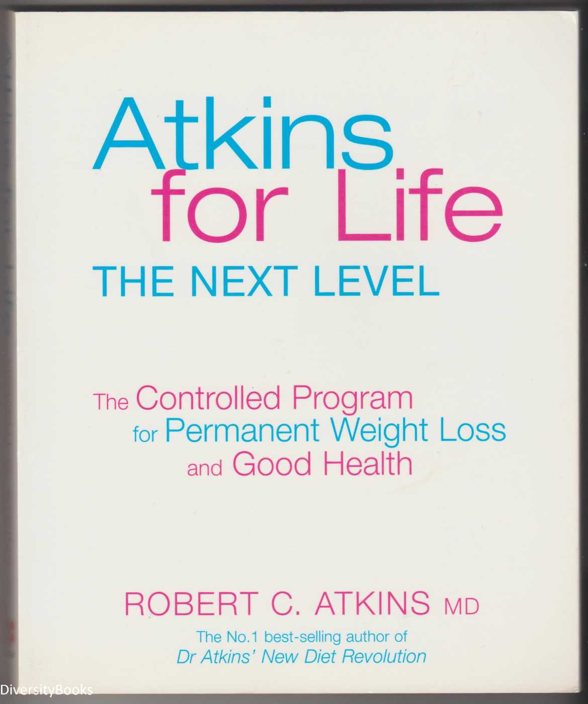 ATKINS FOR LIFE : The Complete Controlled Carb Program for Permanent Weight Loss and Good Health Image for ATKINS FOR LIFE : The Complete Controlled Carb Program for Permanent Weight Loss and Good Health