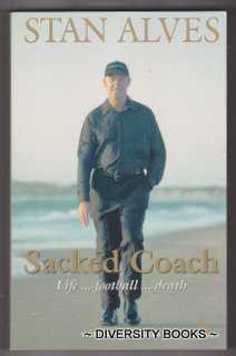 SACKED COACH : Life . . . Football . . . Death Image for SACKED COACH : Life . . . Football . . . Death