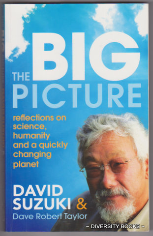 Image for THE BIG PICTURE : Reflections on Science, Humanity and a Quickly Changing Planet