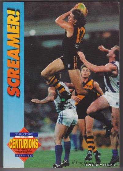 Image for THE CENTURIONS : The History of Australian Rules Goal Kickers 1897 - 1997