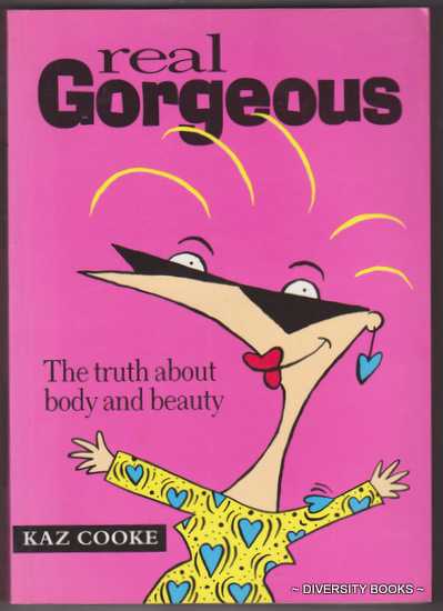 REAL GORGEOUS : The Truth about Body and Beauty (Signed Copy) Image for REAL GORGEOUS : The Truth about Body and Beauty (Signed Copy)