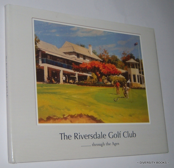 THE RIVERSDALE GOLF CLUB . . . THROUGH THE AGES Image for THE RIVERSDALE GOLF CLUB . . . THROUGH THE AGES