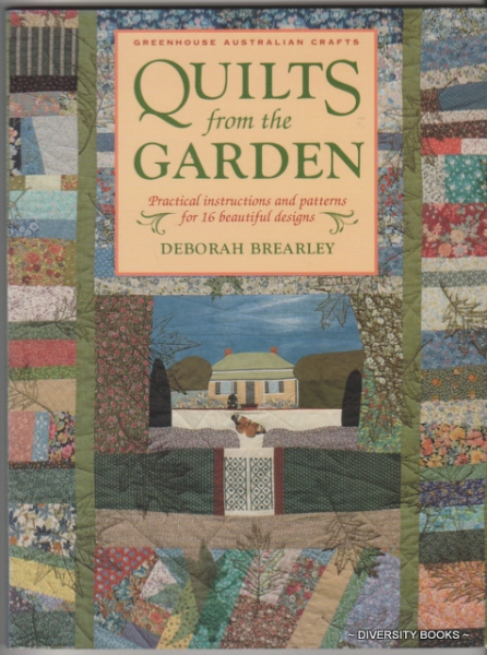Image for QUILTS FROM THE GARDEN : Practical Instructions and Patterns for 16 Beautiful Designs