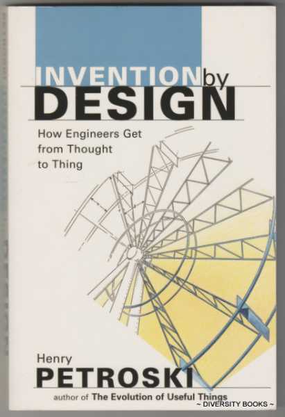 Image for INVENTION BY DESIGN: How Engineers Get from Thought to Thing