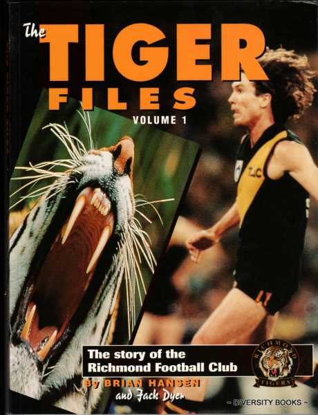 Image for THE TIGER FILES. The Story of the Richmond Football Club. Volume 1 (The Day by Day Adventures of the Mighty Tigers of '95)