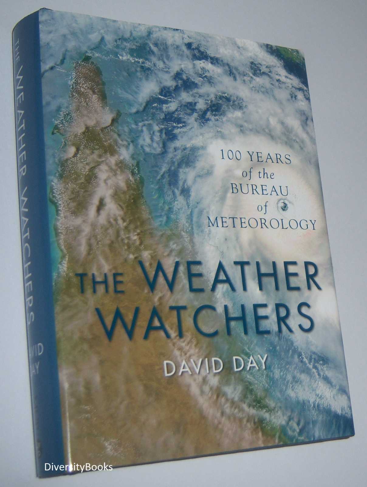 Image for THE WEATHER WATCHERS: 100 Years of the Bureau of Meteorology