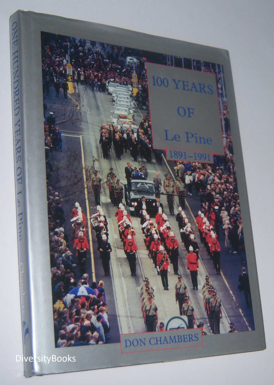 Image for ONE HUNDRED YEARS OF LE PINE 1891-1991