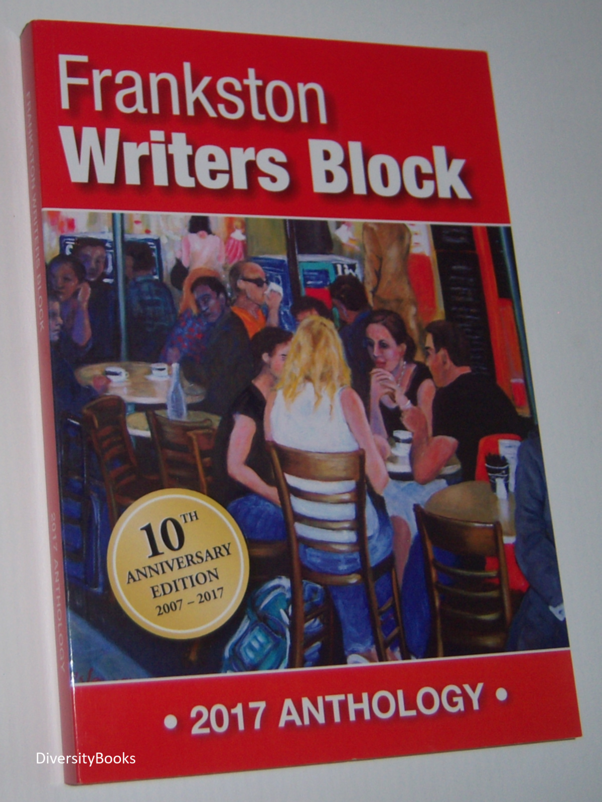 Image for FRANKSTON WRITERS BLOCK ANTHOLOGY 2017: 10th Anniversary Edition