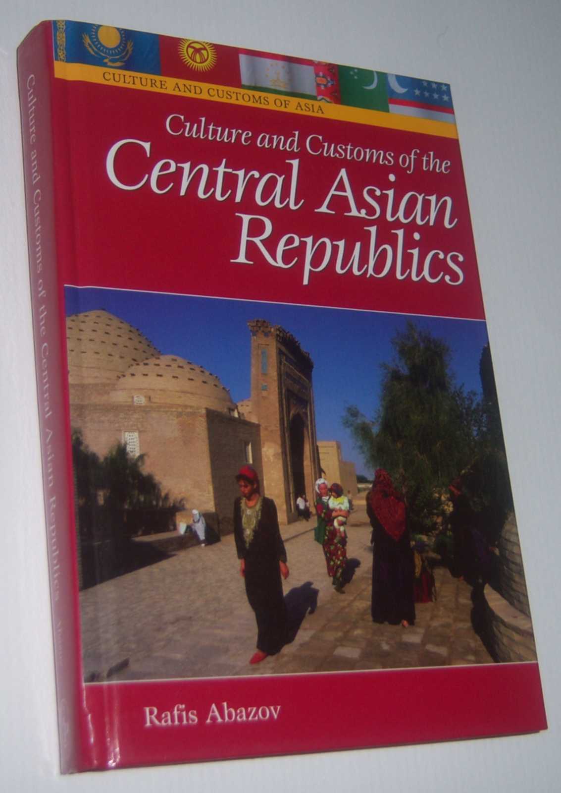Image for CULTURE AND CUSTOMS OF CENTRAL ASIAN REPUBLICS