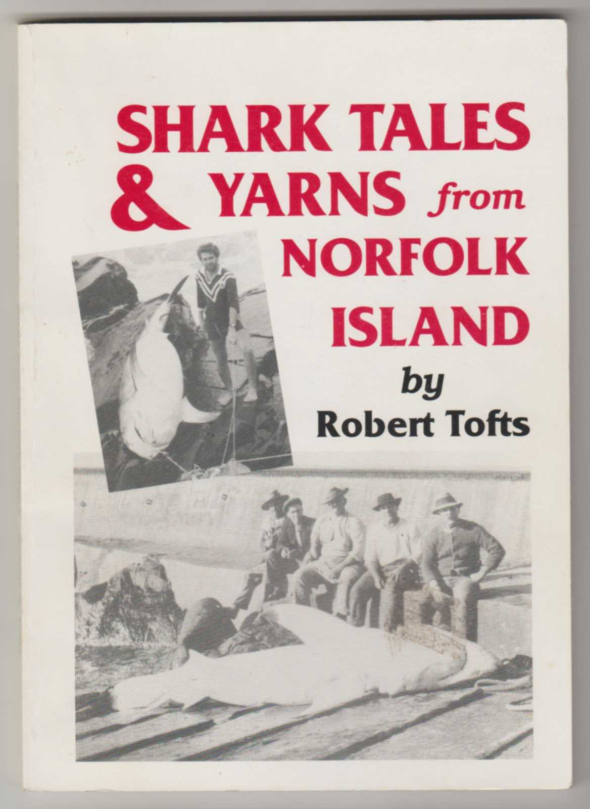 SHARK TALES AND YARNS FROM NORFOLK ISLAND (Signed Copy) Image for SHARK TALES AND YARNS FROM NORFOLK ISLAND (Signed Copy)