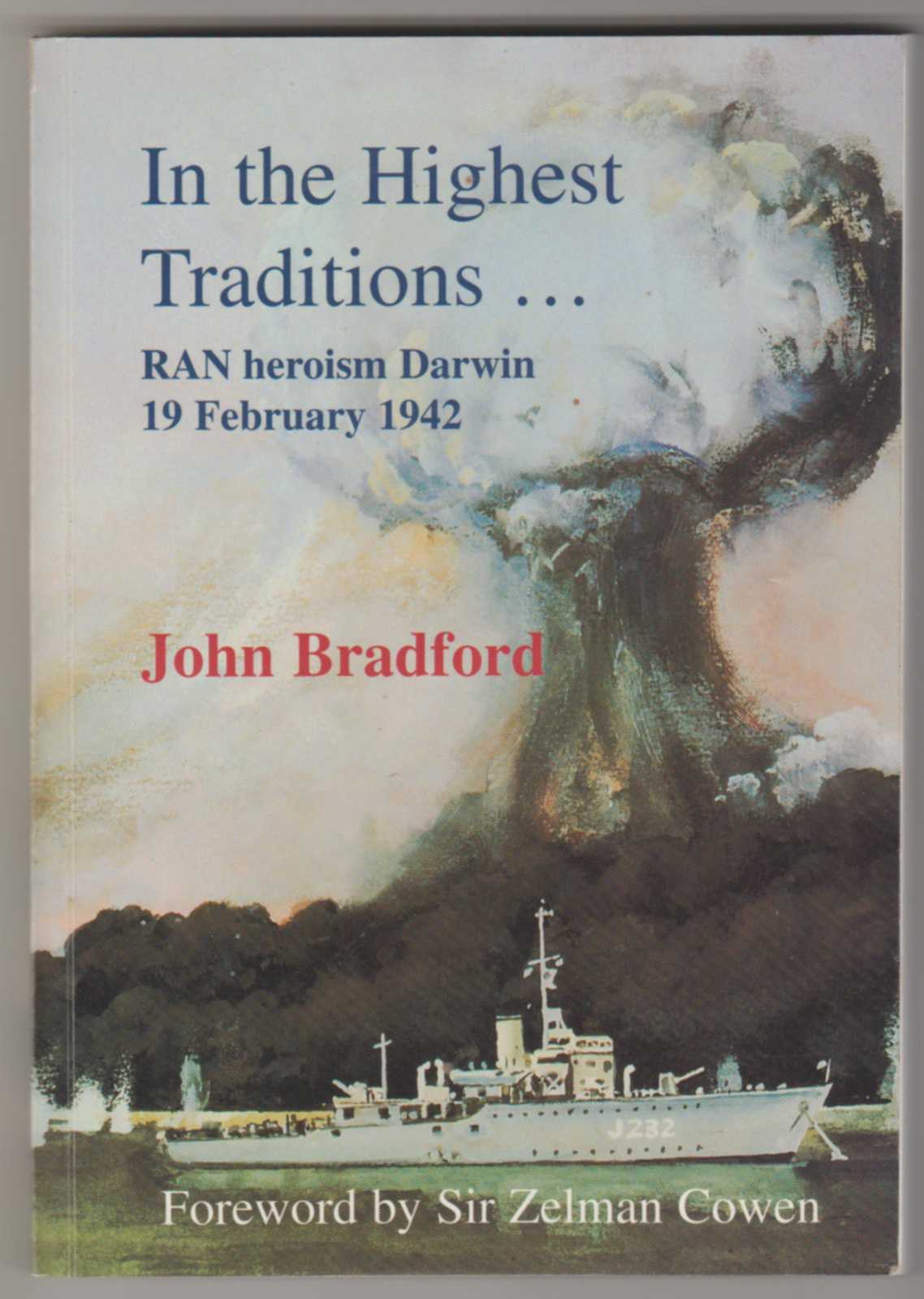 IN THE HIGHEST TRADITIONS . . . RAN Heroism Darwin 19 February 1942 (Inscribed Copy) Image for IN THE HIGHEST TRADITIONS . . . RAN Heroism Darwin 19 February 1942 (Inscribed Copy)