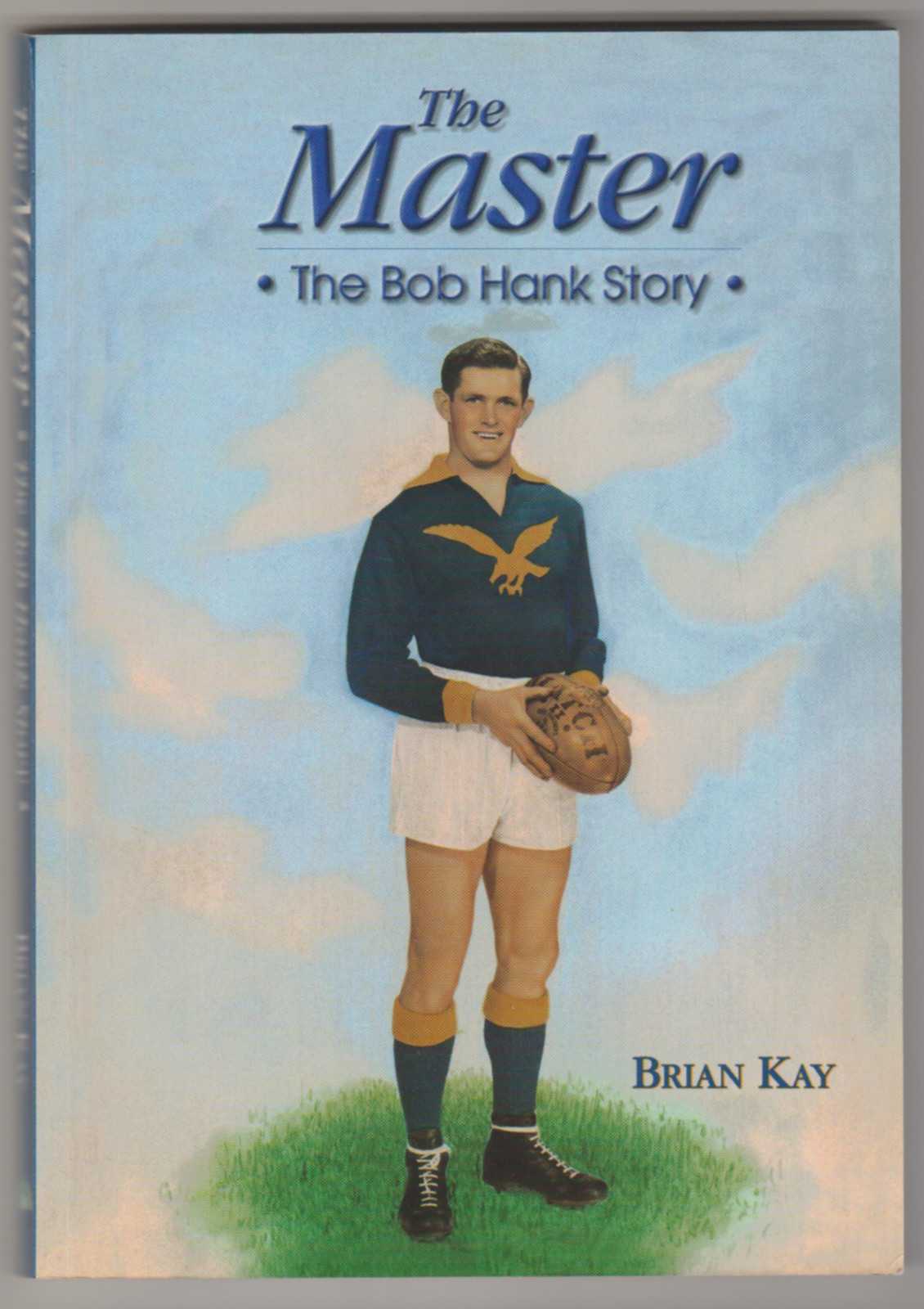 THE MASTER: The Bob Hank Story (Signed Copy) Image for THE MASTER: The Bob Hank Story (Signed Copy)