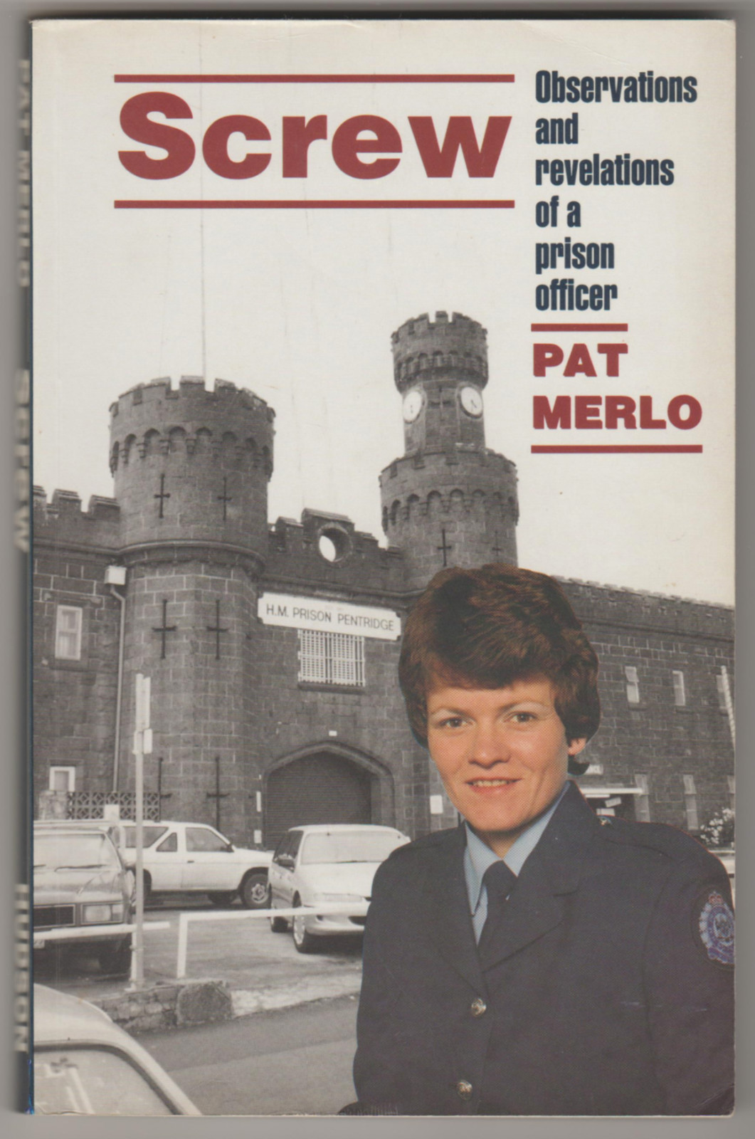 SCREW: Observations and Revelations of a Prison Officer (Inscribed by Author) Image for SCREW: Observations and Revelations of a Prison Officer (Inscribed by Author)