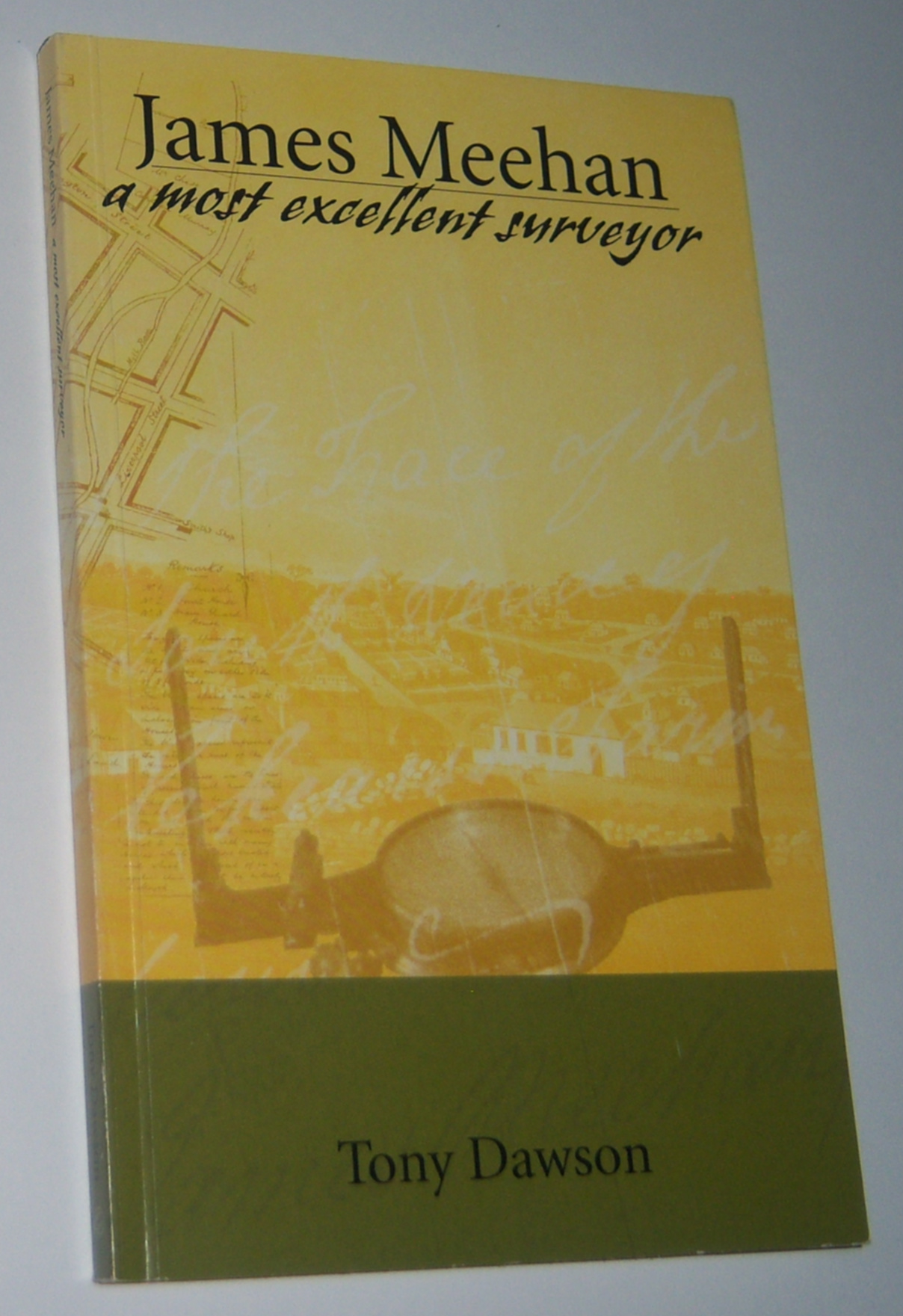 Image for JAMES MEEHAN: A Most Excellent Surveyor