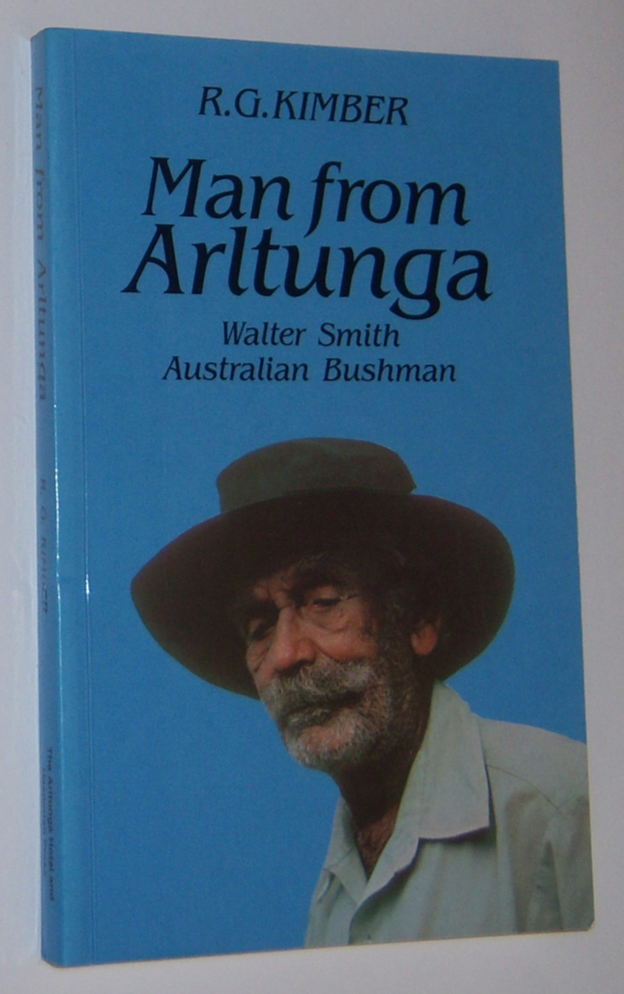 Image for MAN FROM ARLTUNGA: Walter Smith Australian Bushman