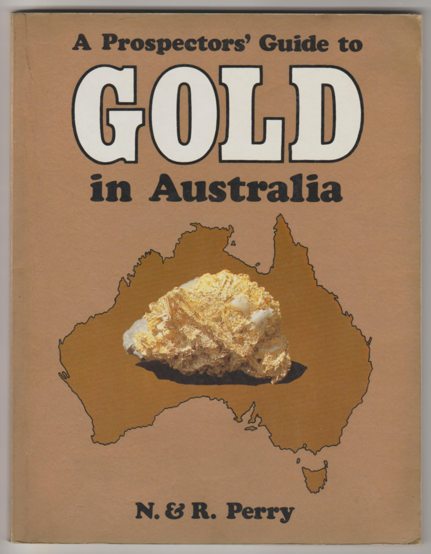 Image for A PROSPECTOR'S GUIDE TO GOLD IN AUSTRALIA