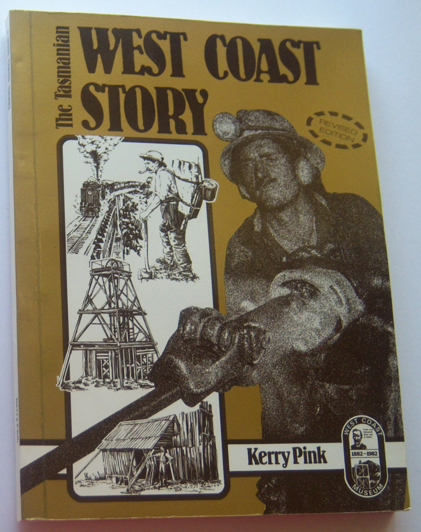 Image for THE WEST COAST STORY (A History of Western Tasmania and Its Mining Fields)
