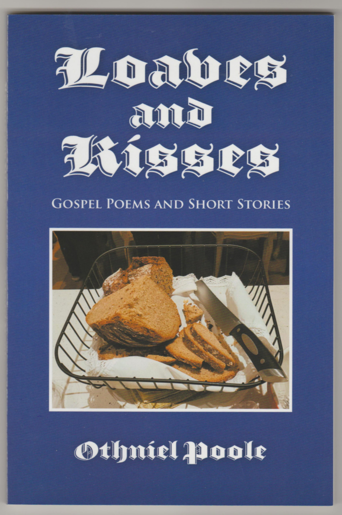 Image for LOAVES AND KISSES: Gospel Poems and Short Stories