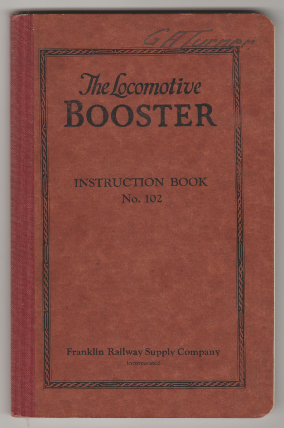 Image for THE LOCOMOTIVE BOOSTER: Types C-1 and C-2. Instruction Book No. 102
