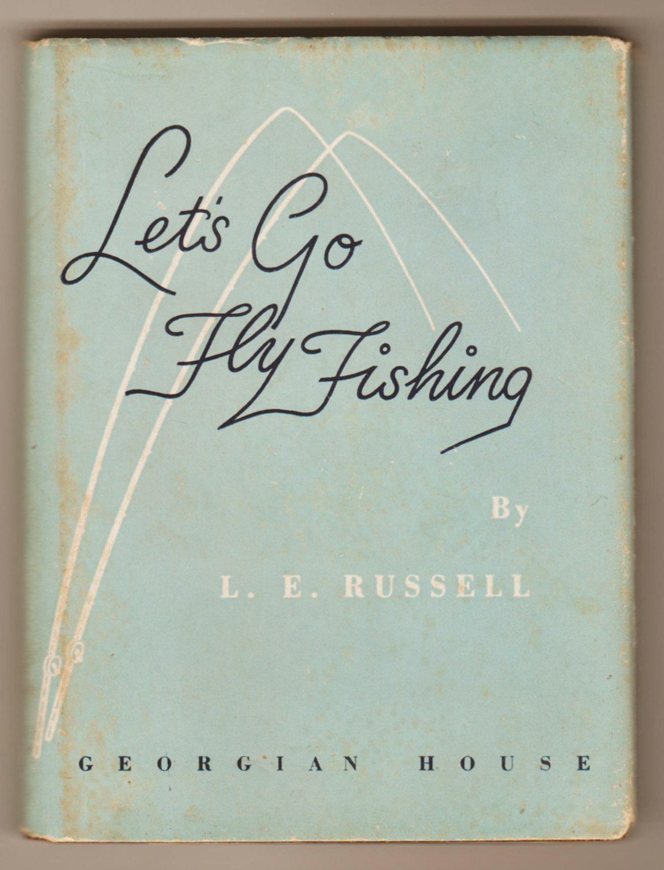 Image for LET'S GO FLY FISHING