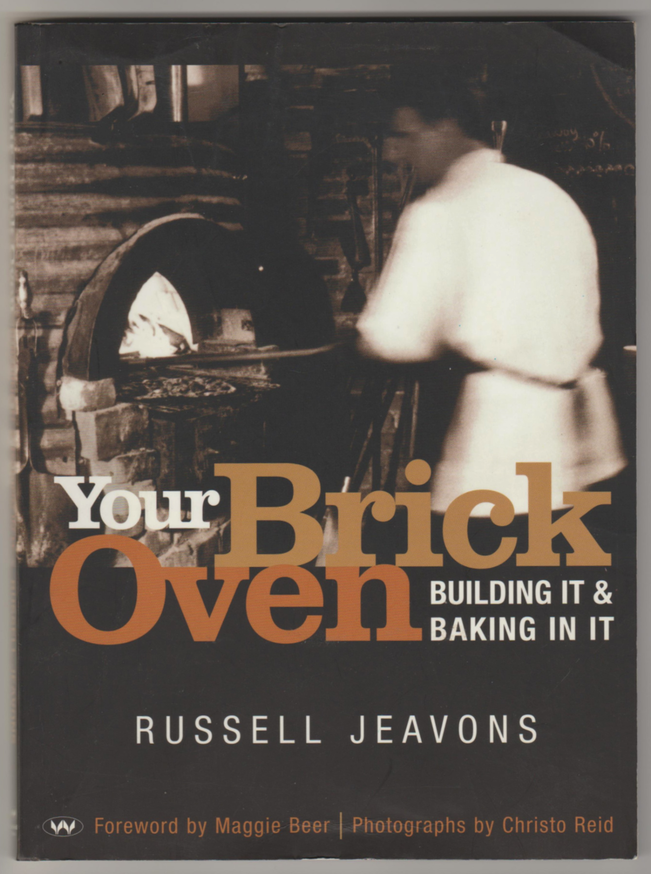 Image for YOUR BRICK OVEN: Building it and Baking in it