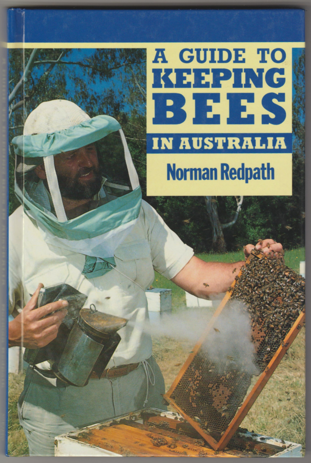 Image for A GUIDE TO KEEPING BEES IN AUSTRALIA