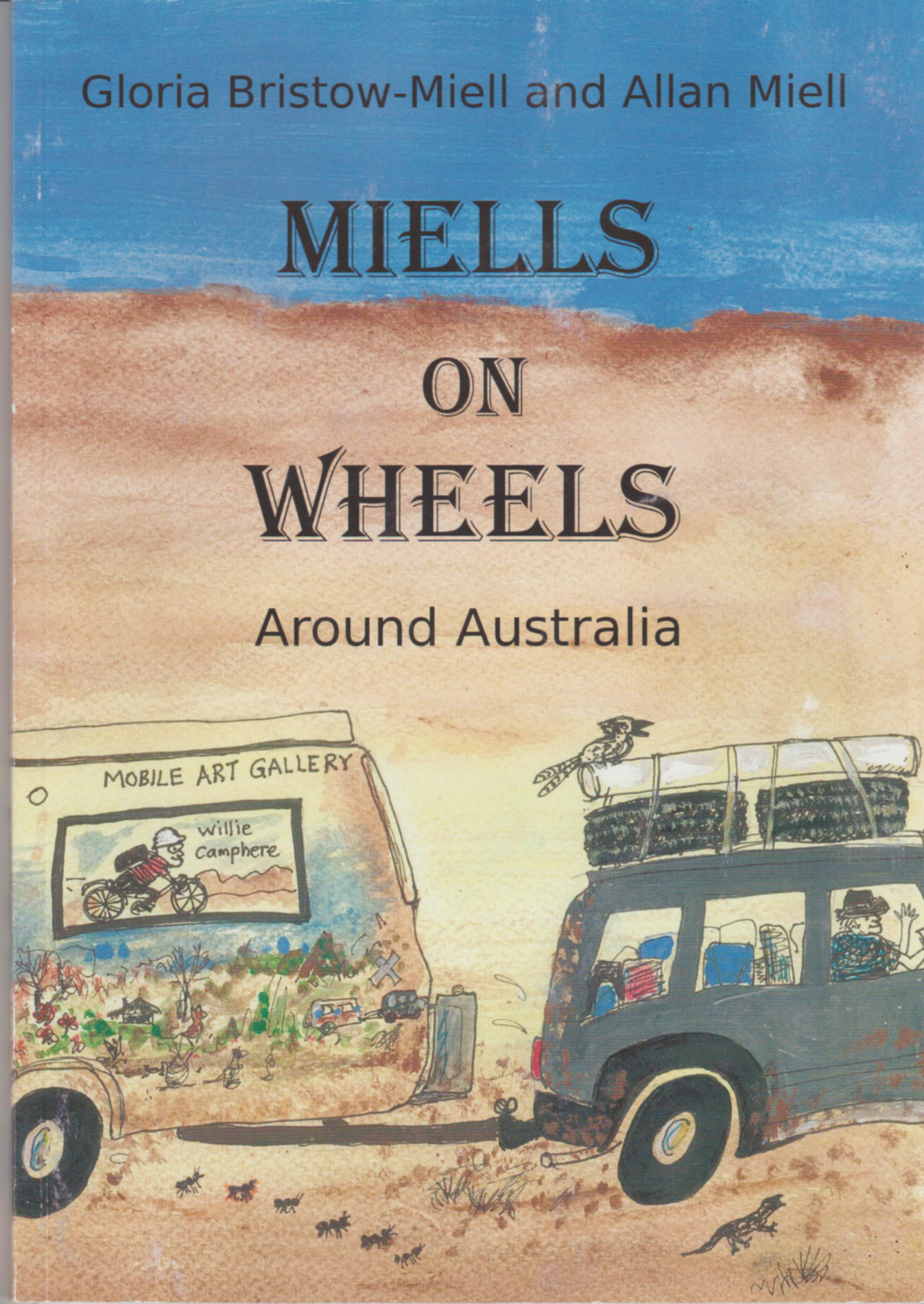 Image for MIELLS ON WHEELS Around Australia. The Left Hand Side (Sigend Copy)