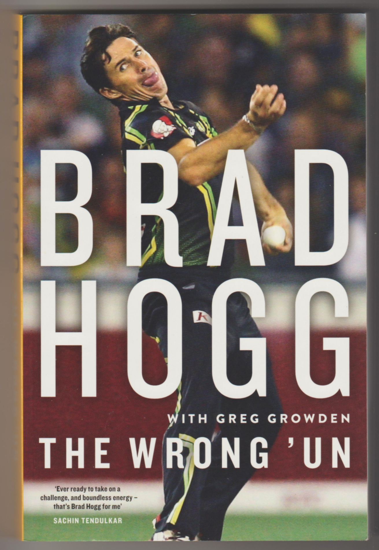 Image for THE WRONG 'UN: The Brad Hogg Story
