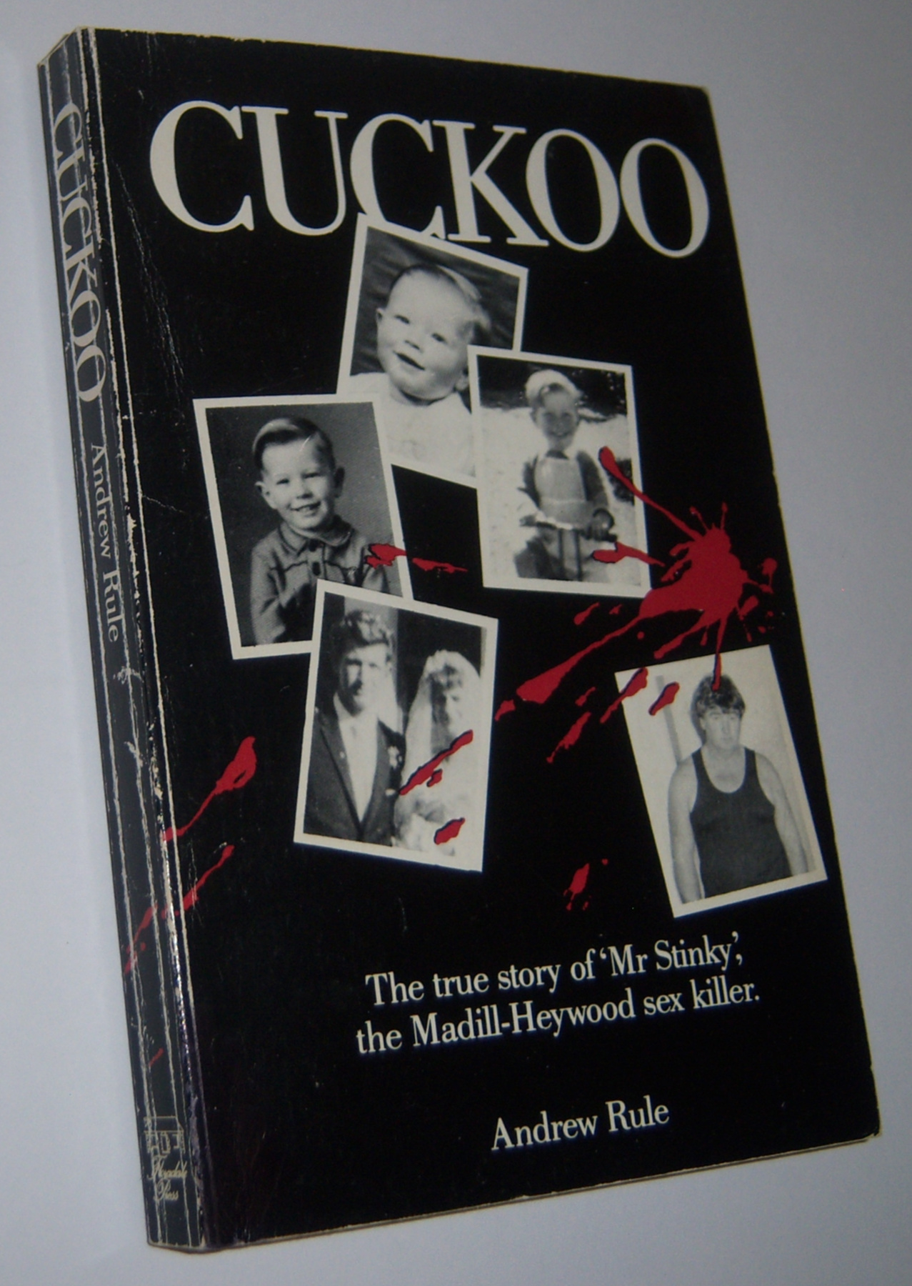 Image for CUCKOO: The True Story of "Mr Stinky", the Madill-Heywood Sex Killer (Inscribed Copy)