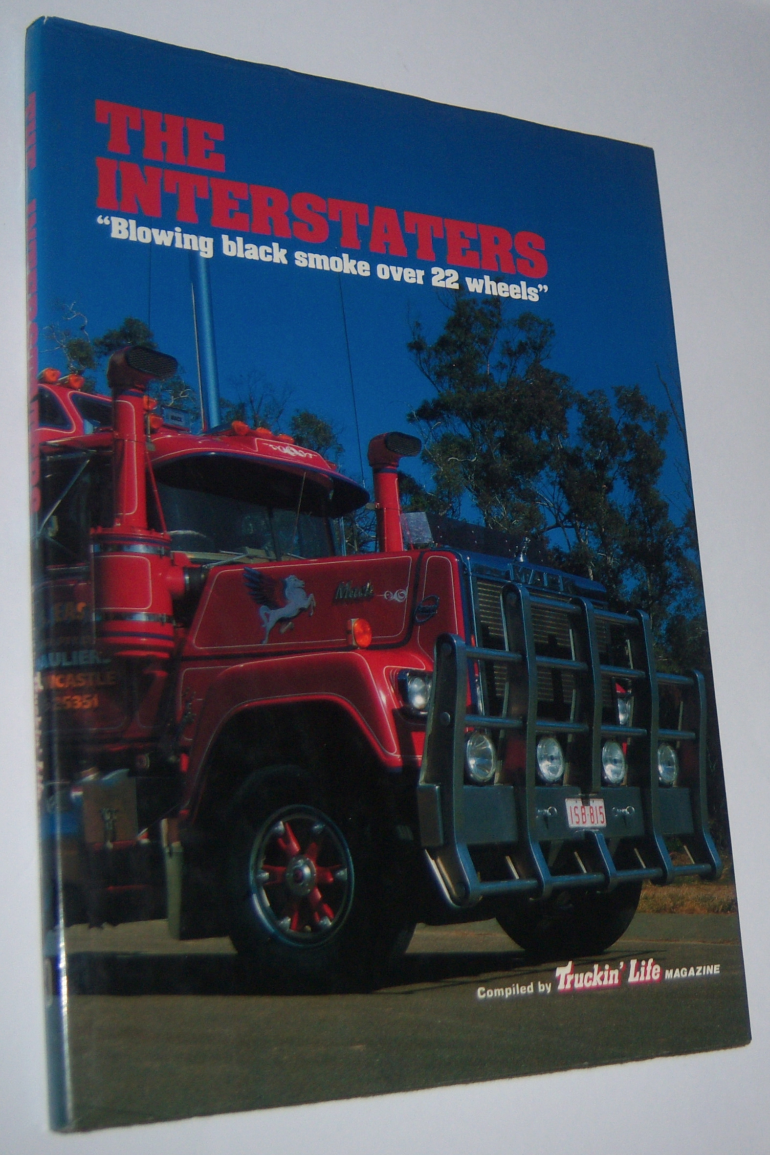 Image for THE INTERSTATERS: "Blowing Black Smoke Over 22 Wheels"